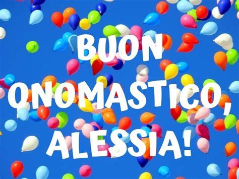 Onomastico Alessia: frasi di auguri, immagini e .